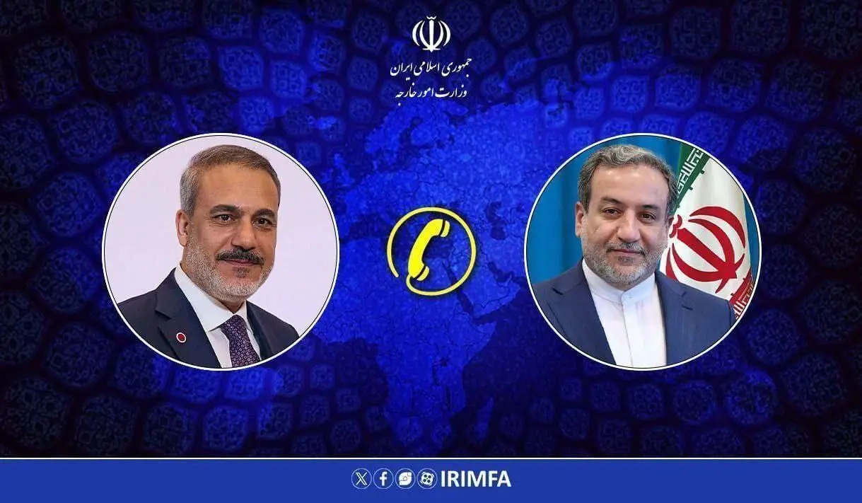 گفت‌وگوی تلفنی عراقچی با وزیر خارجه ایران و ترکیه

