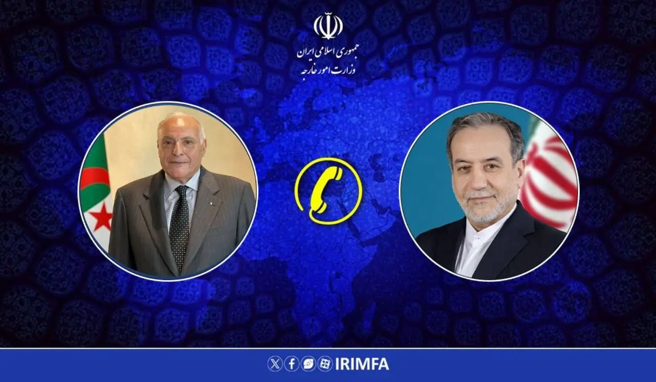 گفتگوی تلفنی عراقچی با وزیر خارجه الجزایر
