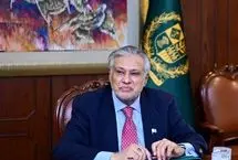 اسحاق‌دار: میانجیگری پاکستان بین تهران ـ واشنگتن موفقیت‌آمیز بود