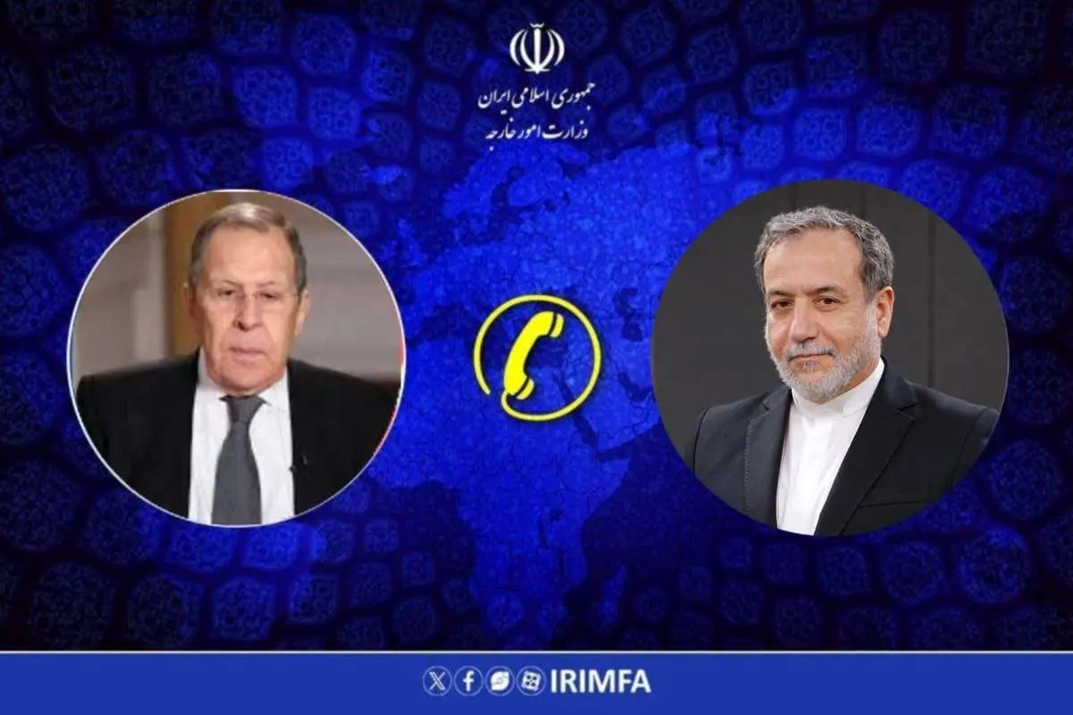 گفت‌وگوی تلفنی عراقچی و لاوروف
