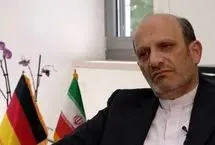 سفیر ایران در آلمان: مسئله فقط ایران نیست، سرنوشت قانون در میان است
