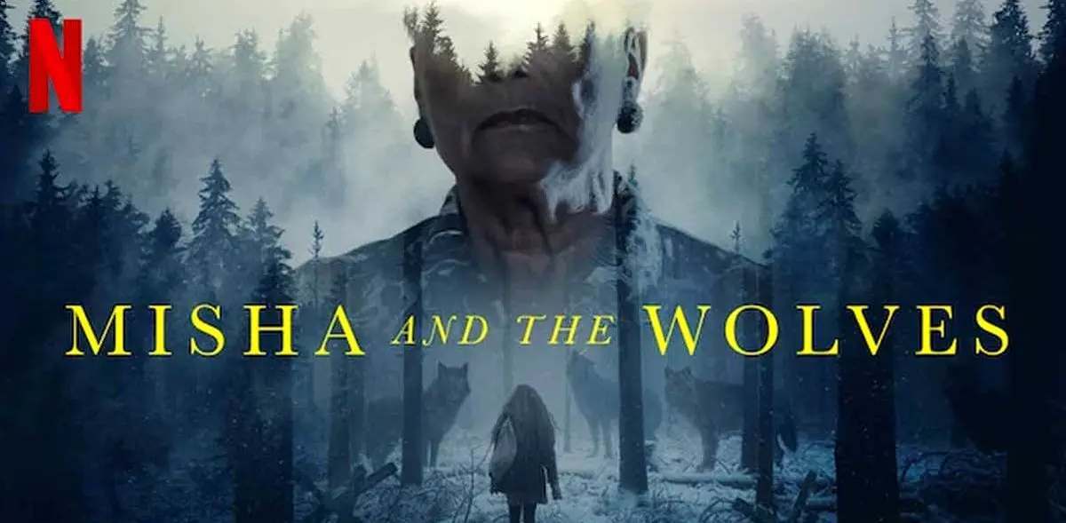 میشا و گرگ‌ها (Misha And The Wolves)؛ مستندی دربارۀ دروغ و رسوایی