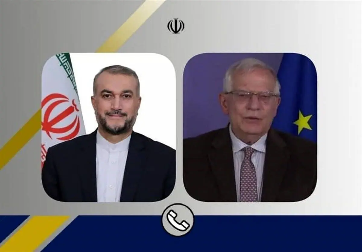 امیرعبداللهیان به بورل: برای توافق قوی و پایدار آماده‌ایم