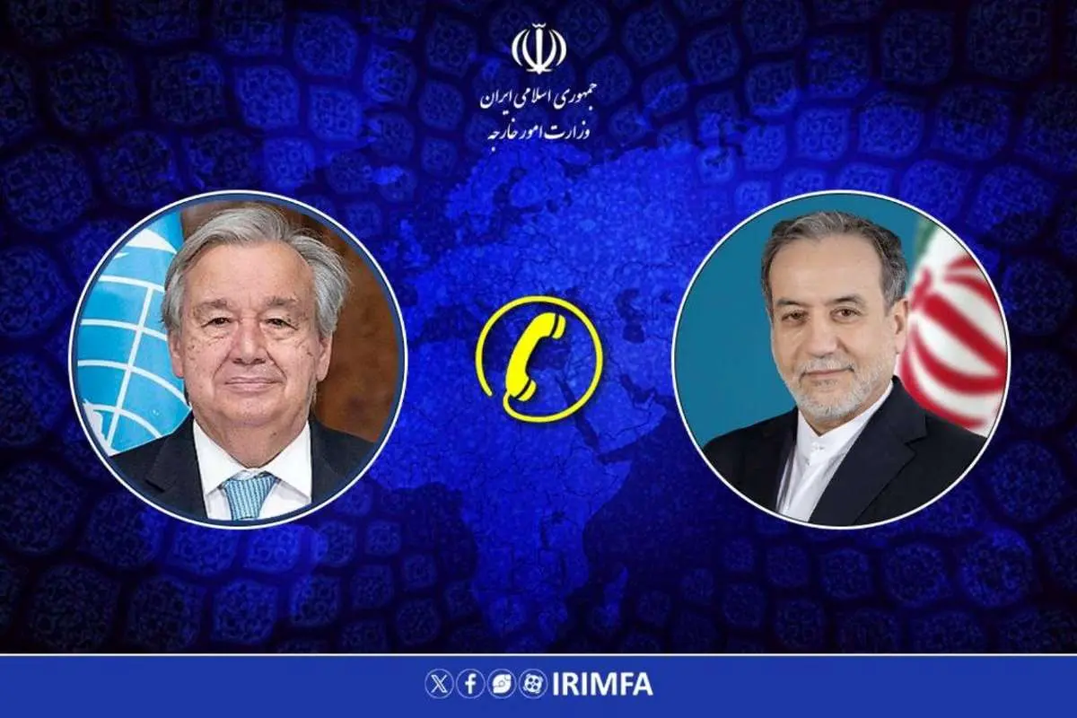 گفتگوی تلفنی وزیر امور خارجه و دبیرکل سازمان ملل متحد