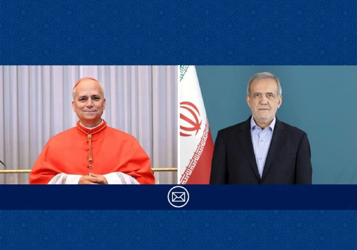 پیام پزشکیان به رهبر کاتولیک‌های جهان