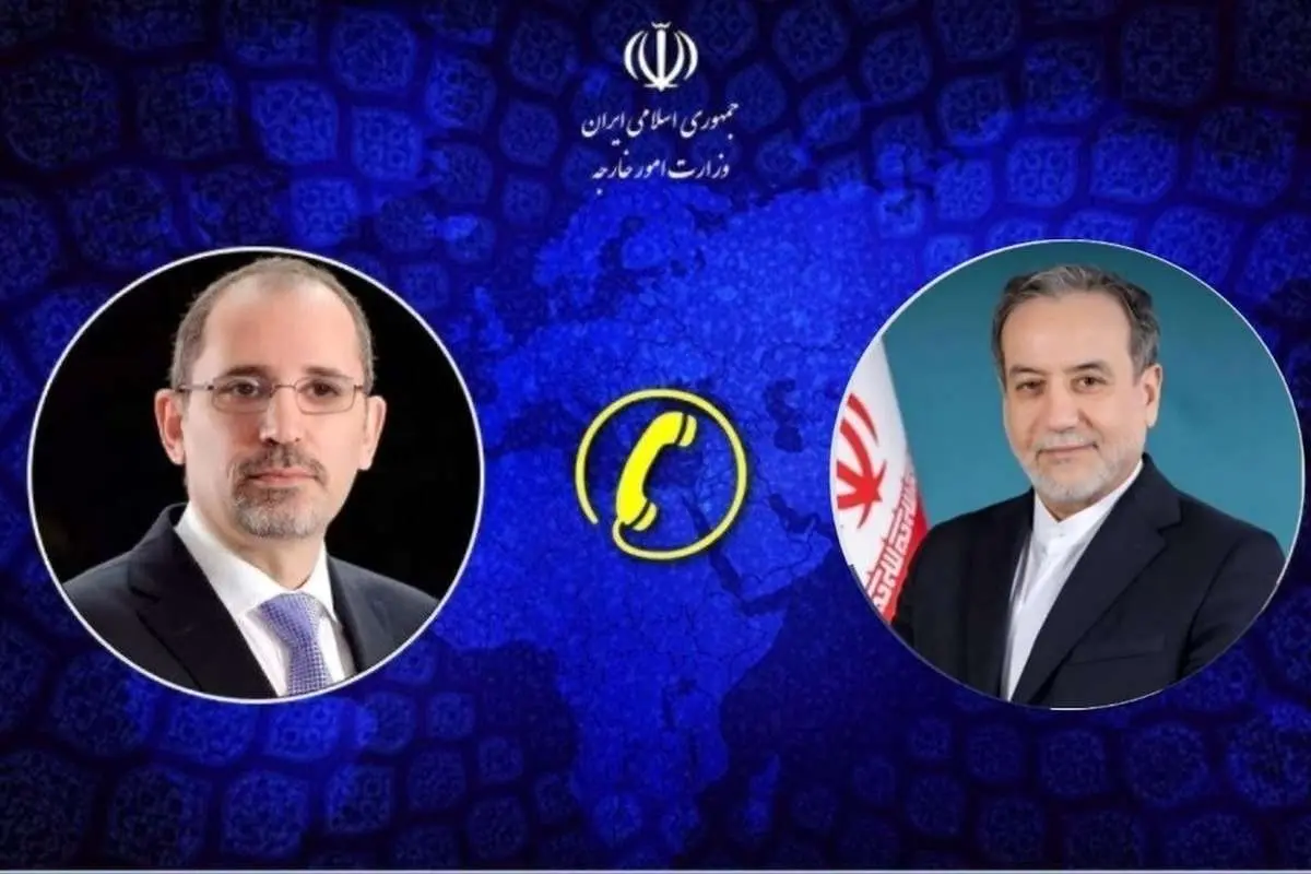 جزئیات گفتگوی وزرای خارجه ایران و اردن؛ عراقچی نسبت به افزایش تنش‌ها هشدار داد