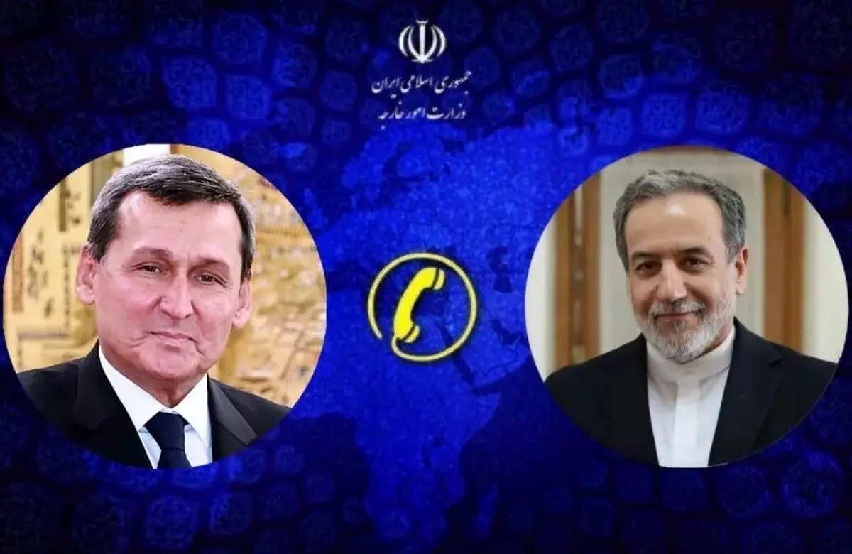 گفتگوی عراقچی با وزیرخارجه ترکمنستان درباره انفجار بندر شهیدرجایی
