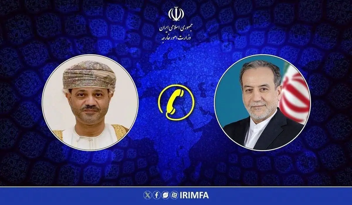 تماس تلفنی عراقچی با وزیر خارجه عمان