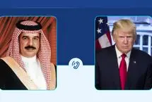 جزئیات گفتگوی تلفنی پادشاه بحرین و ترامپ